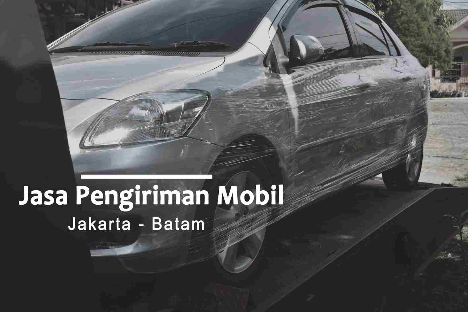 Jasa Pengiriman Mobil Jakarta Batam